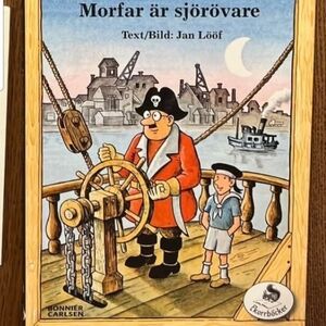 Swedish Children's book Morfar är sjörövare Book by Jan Lööf